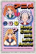 KEEP CALM AND LOVE ANIME 