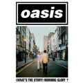 OASIS (WHAT'S THE STORY MORNING GLORY)