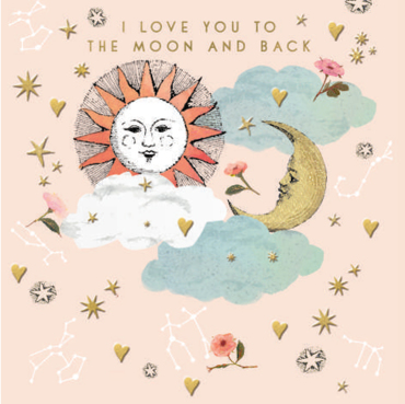 I LOVE YOU TO THE MOON AND BACK